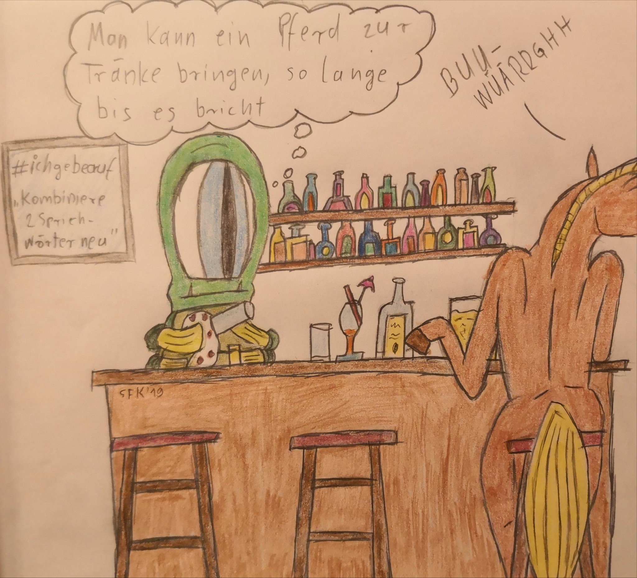 Eine Bar, an der ein Pferd sitzt und sich nach rechts (nach außerhalb des Bildes) übergibt; der Barkeeper ist mein Weltraum-Raupen alter ego, das ein Glas abtrocknet und denkt "Man kann ein Pferd zur Tränke bringen, so lange bis es bricht". Auf einer Tafel steht die (damalige) Sonntagsaufgabe: #IchGebeAuf "Kombiniert 2 Sprichwörter neu"