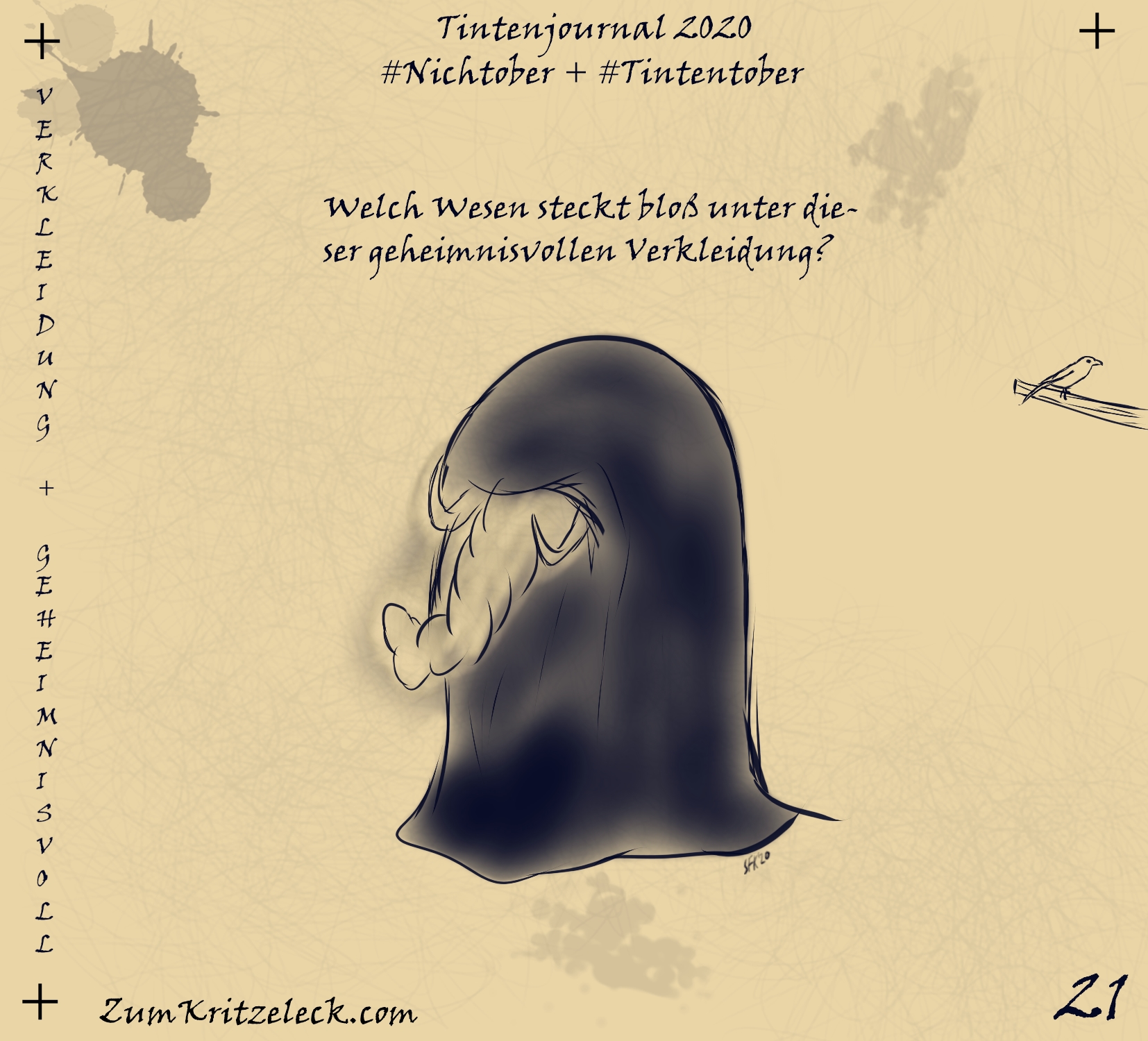 "Tintenjournal 2020"-21, tintensimulierende Zeichnung in einem dunklen Blau auf beigem Grund, die Zeichnung ist gehalten wie die Seiten eines Zeichnungsjournals: "Verkleidung + Geheimnisvoll" - Eine schwarze Kutte, aus der ein Rüssel und zwei Stoßzähne hervorschauen, am rechten Bildrand sitzt ein Kanarienvogel auf einem Ast, Überschrift: "Welch Wesen steckt bloß unter dieser geheimnisvollen Verkleidung?