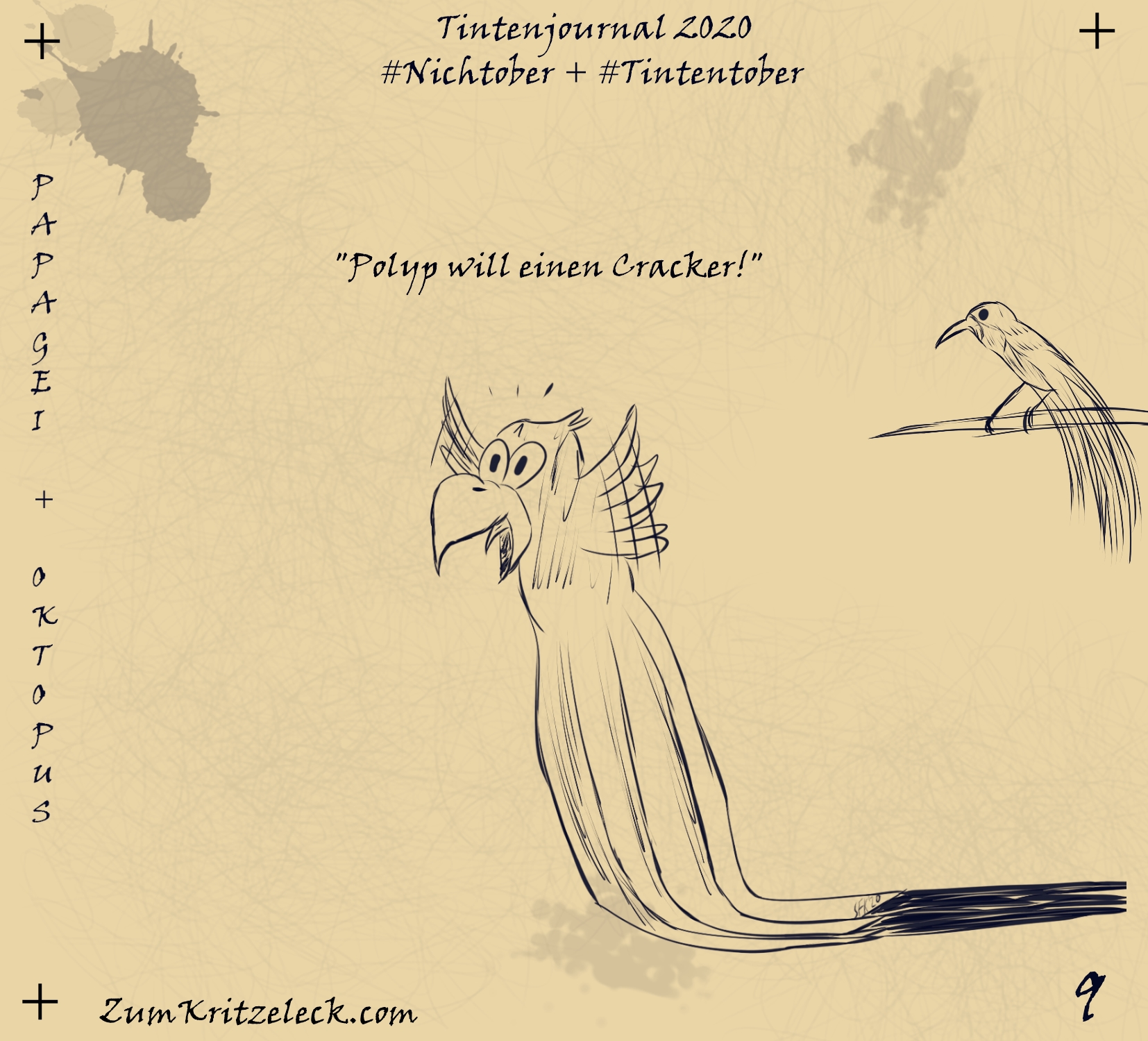 "Tintenjournal 2020"-9, tintensimulierende Zeichnung in einem dunklen Blau auf beigem Grund, die Zeichnung ist gehalten wie die Seiten eines Zeichnungsjournals: "Papagei + Oktopus" - Ein Papagei mit dem Unterkörper eines Oktopus, es flattert angestrengt mit den Flügeln, schleift die Tentakeln aber über den Boden nach und hinterlässt dabei eine Tintenspur, rechts schaut sich ein Paradiesvogel dies von einem Ast aus an, Ausruf des Papageien-Oktopus: "Polyp will einen Cracker!"
