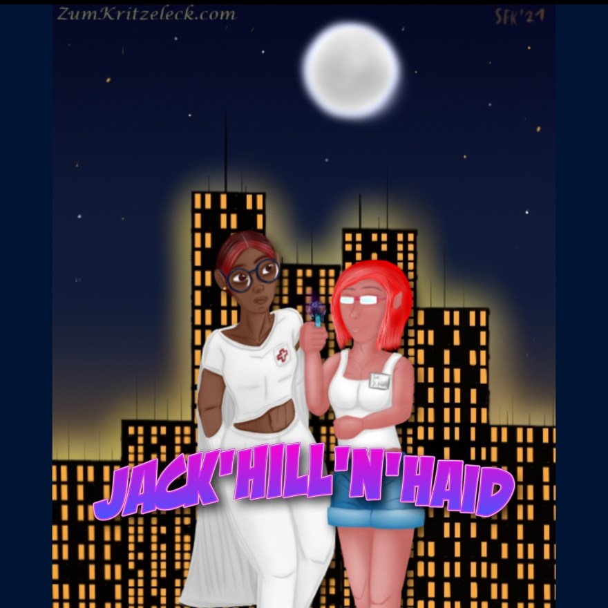 Titelbild eines Comics, Digitalzeeichnung: Dr. Jacky Hill (helle Hautfarbe, rote Haare, rechteckige Brille, weißes Tanktop, blaue Shorts) und Dr. Eliza Hill (dunkle Hautfarbe, runde Brille, weißes Poloshirt, weiße Hose, einen Arztkittel abstreifend) vor einer nächtlichen Skyline mit mehreren Hochhäusern, am Nachthimmel ein Vollmond