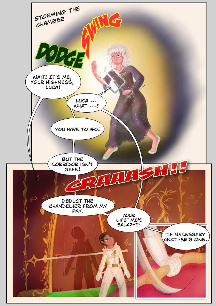 Comic Page 4: Luca storms the chamber, the Princess nearly hits her with a candlestick holder, they have to run but the corridor is'n safe, Luca cuts the rope which holds the chandelier at the ceiling, crashing it thereby (offers to be deducted from her pay)