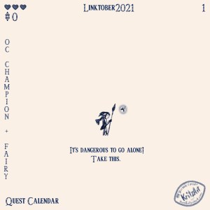 Day 1 - Digital Painting, blue monochrome ink style, all text in The Legend of Zelda - Breath of the Wild Font: Headline "Linktober 2021", In the upper left corner three filled hearts, below them a gemstone and the number 0; in the lower left corner the text "Quest Calendar", in the left edge the topic "OC Champion + Fairy"; the picture showing a single Zora (based on an orca) with a spear and a fairy based on a flying fish, illuminated by light, below her the text "It's dangerous to go alone! Take this!"